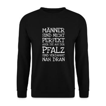 Männer Sind Nicht Perfekt Aber Die Aus Der Pfalz - Unisex Pullover - Schwarz - Vorne - Alina (178cm) & Michal (187cm)