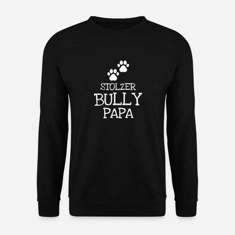 Stolzer Bully Papa - Unisex Pullover - Schwarz