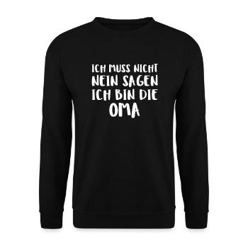 Ich Muss Nicht Nein Sagen Ich Bin Die Oma - Unisex Pullover - Schwarz - Vorne - Alina (178cm) & Michal (187cm)