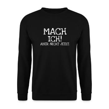Mach Ich! Aber Nicht Jetzt. - Unisex Pullover - Schwarz - Vorne - Alina (178cm) & Michal (187cm)