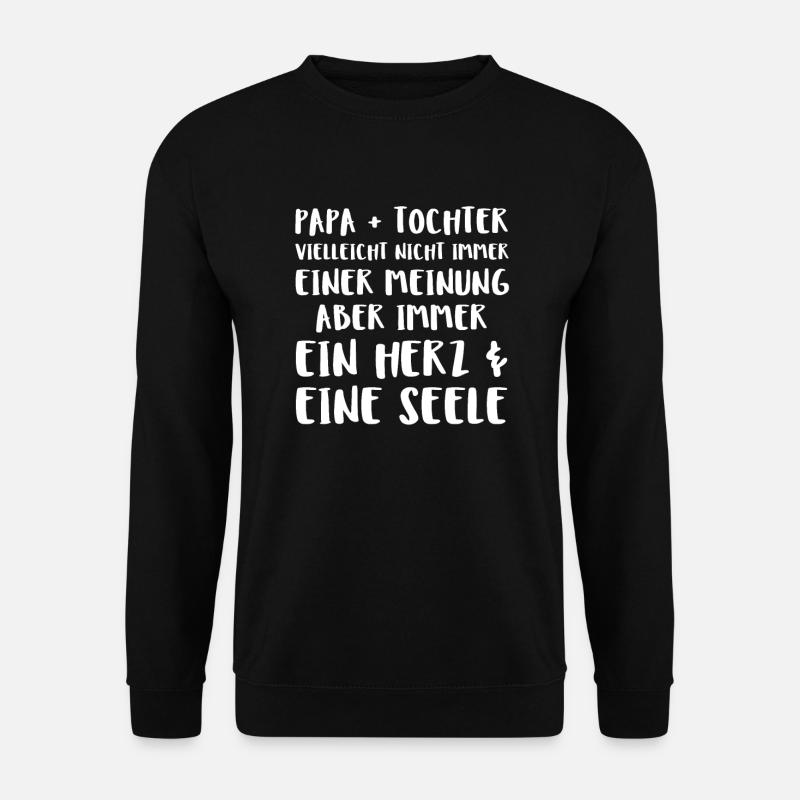 Papa + Tochter Vielleicht Nicht Immer Einer Meinu - Unisex Pullover - Schwarz
