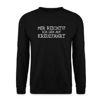 Mir Reichts! Ich Geh Auf Kreuzfahrt - Unisex Pullover - Schwarz - Vorne - Alina (178cm) & Michal (187cm)