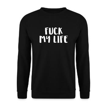 Fuck My Life - Unisex Pullover - Schwarz - Vorne - Alina (178cm) & Michal (187cm)
