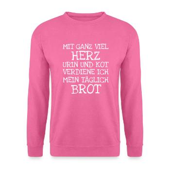 Mit Ganz Viel Herz Urin Und Kot Verdiene Ich Me - Unisex Pullover - Pink - Vorne