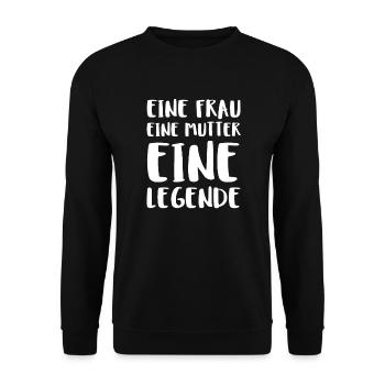 Eine Frau Eine Mutter Eine Legende - Unisex Pullover - Schwarz - Vorne - Alina (178cm) & Michal (187cm)