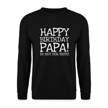 Happy Birthday Papa! Du Bist Der Beste! - Unisex Pullover - Schwarz - Vorne - Alina (178cm) & Michal (187cm)