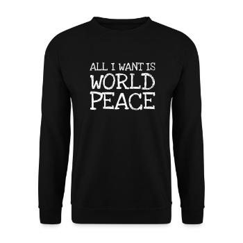 Tout ce que je veux, c'est la paix dans le monde - Sweat-shirt Unisexe - noir - Devant - Alina (178cm) & Michal (187cm)