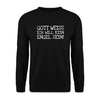 Gott Weiss Ich Will Kein Engel Sein! - Unisex Pullover - Schwarz - Vorne - Alina (178cm) & Michal (187cm)