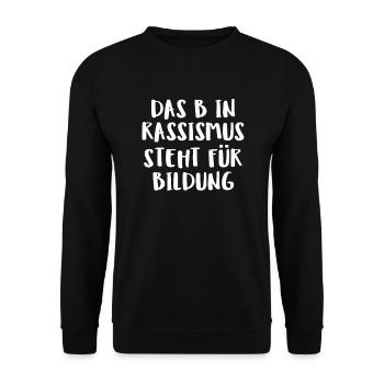 Das B In Rassismus Steht Für Bildung - Unisex Pullover - Schwarz - Vorne - Alina (178cm) & Michal (187cm)