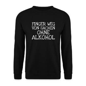 Finger Weg Von Sachen Ohne Alkohol - Unisex Pullover - Schwarz - Vorne - Alina (178cm) & Michal (187cm)