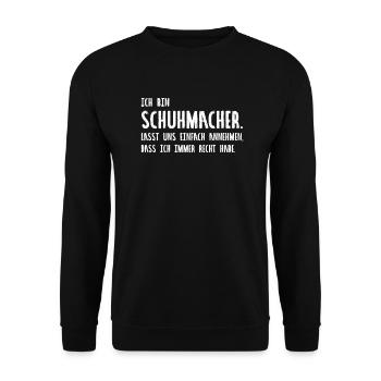 I'm a shoemaker. Let's just accept - Unisex Sweatshirt - black - Front - Alina (178cm) & Michal (187cm)