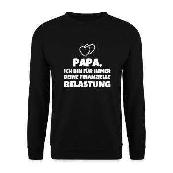 Papa Ich Bin Für Immer Deine Finanzielle Belas - Unisex Pullover - Schwarz - Vorne - Alina (178cm) & Michal (187cm)