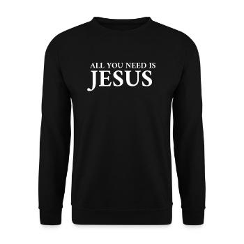 All You Need Is Jesus - Unisex Pullover - Schwarz - Vorne - Alina (178cm) & Michal (187cm)