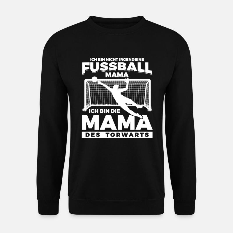 Mama des Torwarts Fußball - Unisex Pullover - Schwarz