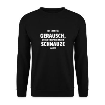 Liebe Das Geräusch wenn du Schnauze Hältst! - Unisex Pullover - Schwarz - Vorne - Alina (178cm) & Michal (187cm)