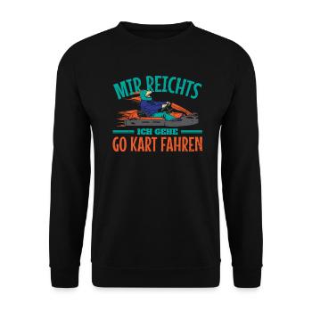 Assez pour moi, je vais faire du karting - Sweat-shirt Unisexe - noir - Devant - Alina (178cm) & Michal (187cm)