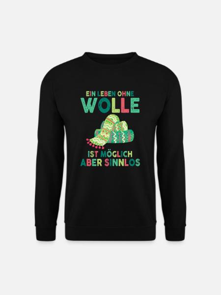 Ein Leben Ohne Wolle Ist Möglich Aber Sinnlos - Unisex Pullover - Schwarz