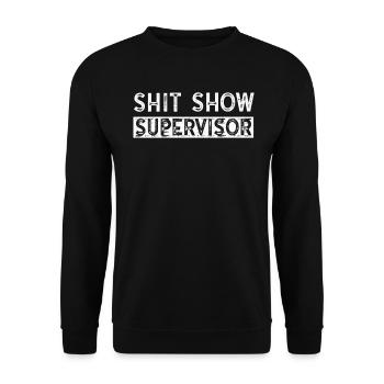 Superviseur de spectacle de merde Drôle maman Boss Manager - Sweat-shirt Unisexe - noir - Devant - Alina (178cm) & Michal (187cm)