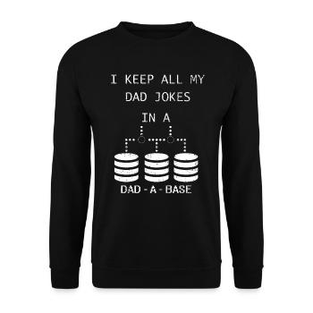 I Keep All My Dad Jokes In A Dad A Base - Unisex Sweatshirt - black - Front - Alina (178cm) & Michal (187cm)