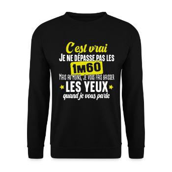 1m60 Yeux Taille Naine Petit Cadeau Humour - Sweat-shirt Unisexe - noir - Devant - Alina (178cm) & Michal (187cm)