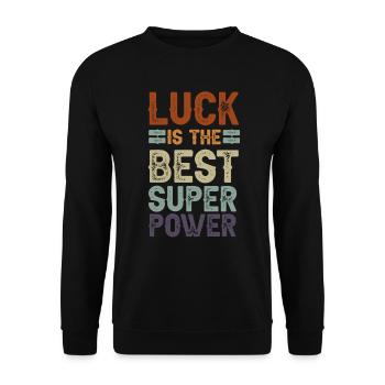 Luck is The Best Superpowers Secretly Hoping Super - Unisex Sweatshirt - black - Front - Alina (178cm) & Michal (187cm)