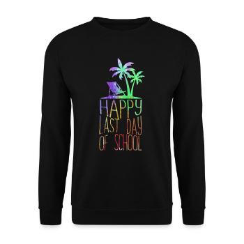 Happy Last Day Of School Students And Teachers - Unisex Sweatshirt - black - Front - Alina (178cm) & Michal (187cm)
