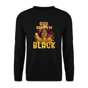 Une fille afro-américaine Dieu dit que je suis black pride - Sweat-shirt Unisexe - noir - Devant - Alina (178cm) & Michal (187cm)