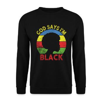 Une fille afro-américaine Dieu dit que je suis black pride - Sweat-shirt Unisexe - noir - Devant - Alina (178cm) & Michal (187cm)