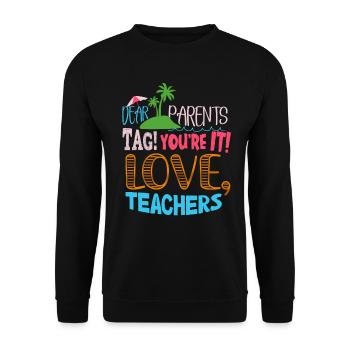 Chers parents Tag You Are It Love Enseignants - Sweat-shirt Unisexe - noir - Devant - Alina (178cm) & Michal (187cm)