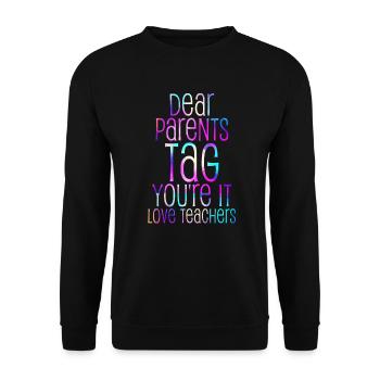 Chers parents Tag You Are It Love Enseignants - Sweat-shirt Unisexe - noir - Devant - Alina (178cm) & Michal (187cm)