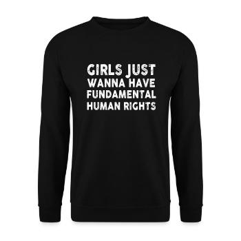Girls Just Wanna Have Fundamental Human Rights - Unisex Pullover - Schwarz - Vorne - Alina (178cm) & Michal (187cm)