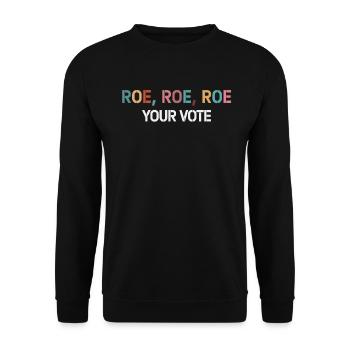 Roe Your Vote Pro-Choice Womens Feminist - Unisex Pullover - Schwarz - Vorne - Alina (178cm) & Michal (187cm)