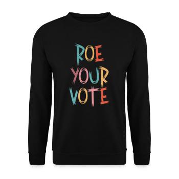 Roe Your Vote Pro-Choice Womens Feminist - Unisex Pullover - Schwarz - Vorne - Alina (178cm) & Michal (187cm)