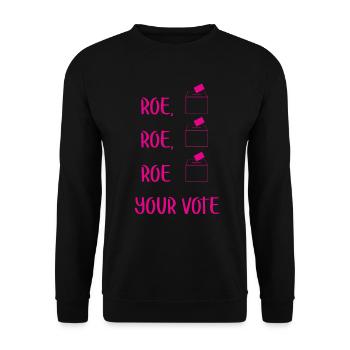 Roe Your Vote Pro-Choice Womens Feminist - Unisex Pullover - Schwarz - Vorne - Alina (178cm) & Michal (187cm)