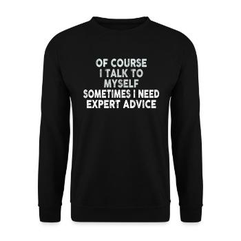 Of Course, I Talk to Myself Sometimes - Unisex Sweatshirt - black - Front - Alina (178cm) & Michal (187cm)