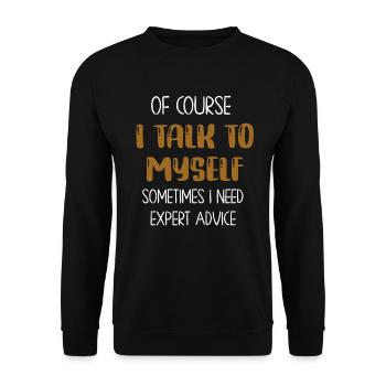 Of Course, I Talk to Myself Sometimes - Unisex Sweatshirt - black - Front - Alina (178cm) & Michal (187cm)