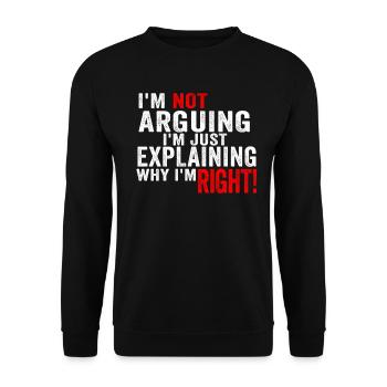 Je n’argumente pas, j’explique juste pourquoi j’ai raison - Sweat-shirt Unisexe - noir - Devant - Alina (178cm) & Michal (187cm)