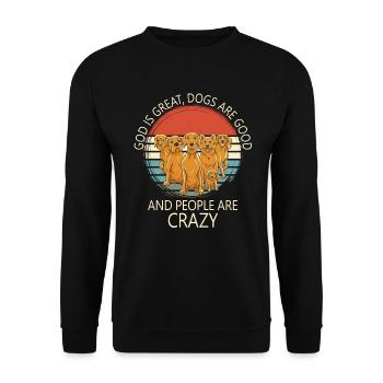Dieu est grand Les chiens sont bons et les gens sont fous - Sweat-shirt Unisexe - noir - Devant - Alina (178cm) & Michal (187cm)