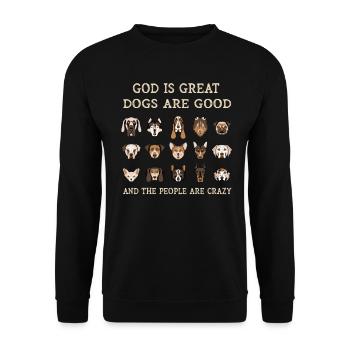 Dieu est grand Les chiens sont bons et les gens sont fous - Sweat-shirt Unisexe - noir - Devant - Alina (178cm) & Michal (187cm)