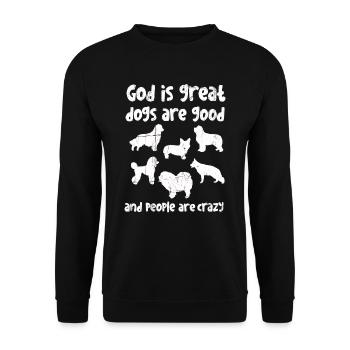 Dieu est grand Les chiens sont bons et les gens sont fous - Sweat-shirt Unisexe - noir - Devant - Alina (178cm) & Michal (187cm)