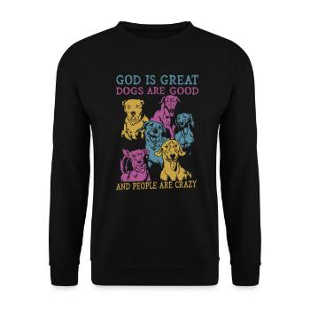 Dieu est grand Les chiens sont bons et les gens sont fous - Sweat-shirt Unisexe - noir - Devant - Alina (178cm) & Michal (187cm)