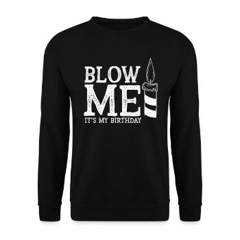 Blow Me Its My Birthday - Unisex Pullover - Schwarz - Vorne - Alina (178cm) & Michal (187cm)