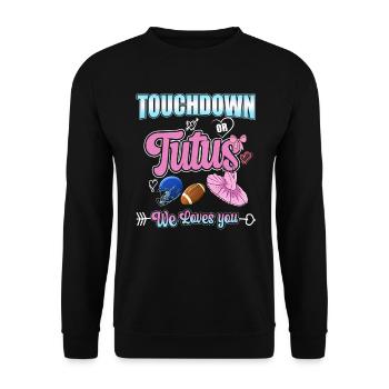 Touchdown or Tutu Family We Loves You - Unisex Pullover - Schwarz - Vorne - Alina (178cm) & Michal (187cm)