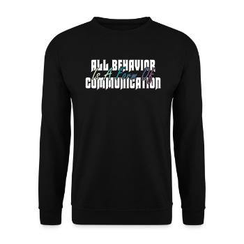 Tout comportement est une forme de communication - Sweat-shirt Unisexe - noir - Devant - Alina (178cm) & Michal (187cm)