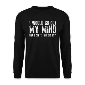 I Would Go Out Of My Mind - Unisex Pullover - Schwarz - Vorne - Alina (178cm) & Michal (187cm)