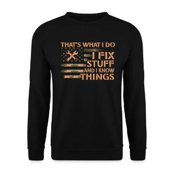 That's What I Do I Fix Stuff And I Know Things - Unisex Sweatshirt - black - Front - Alina (178cm) & Michal (187cm)