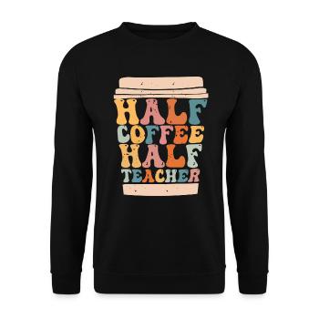 Half Coffee Half Teacher - Unisex Sweatshirt - black - Front - Alina (178cm) & Michal (187cm)