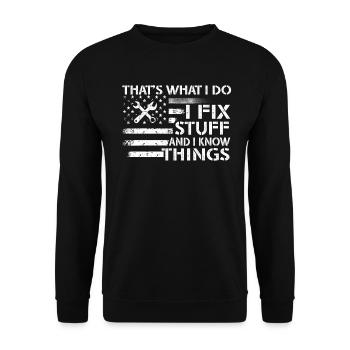 That's What I Do I Fix Stuff And I Know Things - Unisex Pullover - Schwarz - Vorne - Alina (178cm) & Michal (187cm)