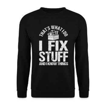 C’est ce que je fais, je répare des choses et je sais des choses - Sweat-shirt Unisexe - noir - Devant - Alina (178cm) & Michal (187cm)