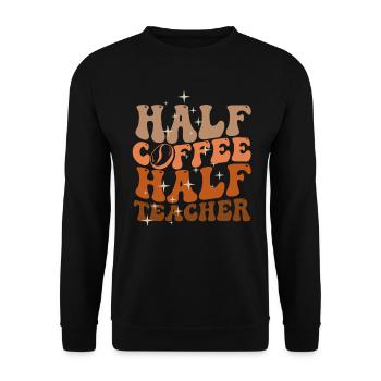 Half Coffee Half Teacher - Unisex Sweatshirt - black - Front - Alina (178cm) & Michal (187cm)